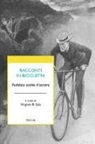 Virginio B. Sala - Racconti in bicicletta. Pedalate scelte d'autore