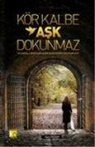 Ayse Ünüvar - Kör Kalbe Ask Dokunmaz