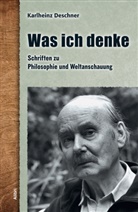 Karlheinz Deschner, Deschner Karlheinz - Was ich denke