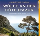 Christine Cazon, Gert Heidenreich, Hans Jürgen Stockerl - Wölfe an der Côte d'Azur, 4 Audio-CDs (Audio book)