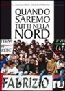 Luigi Pulvirenti, Michele Spampinato - Quando saremo tutti nella nord