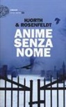 Michael Hjorth, Hans Rosenfeldt - Anime senza nome. Le cronache di Sebastian Bergman