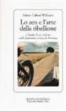 Selene Calloni Williams - Lo zen e l'arte della ribellione a bordo di un sidecar nella fantastica storia di Arianna