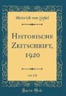 Heinrich Von Sybel - Historische Zeitschrift, 1920, Vol. 121 (Classic Reprint)