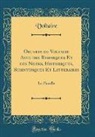 Voltaire, Voltaire Voltaire - Oeuvres de Voltaire Avec des Remarques Et des Notes, Historiques, Scientifiques Et Litteraires