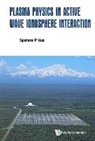 Spencer P Kuo, Spencer P. Kuo, Spencer P Kuo - Plasma Physics In Active Wave Ionosphere Interaction
