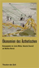 Janina MÃ¶bius, Janina Möbius, Natascha Siouzouli, Ma Warstat, Matthias Warstat - Ökonomien des Ästhetischen