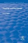 Watts, Fraser Watts, Fraser N Watts - Theology and Psychology