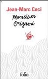 Jean-Marc Ceci - Monsieur Origami