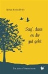 Barbara Bisicky- Ehrlich, Barbara Bisicky-Ehrlich, Barbara Bisický-Ehrlich, Barbara BiSiský- Ehrlich - Sag', dass es dir gut geht