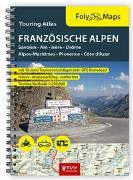TV Touristik Verlag GmbH, TVV Touristik Verlag GmbH,  TVV Touristik Verlag GmbH - FolyMaps Touring Atlas Französische Alpen 1 : 250.000 - Savoien, Ain, Isère, Drôme, Alpes-Maritimes, Provence, Côte d'Azur. mit 10 extra Tourenvorschlägen inkl. GPS Download