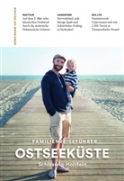 Anne Beyer, Anne Sauer - Familienreiseführer Ostseeküste Schleswig-Holstein