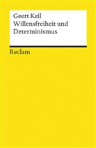 Geert Keil - Willensfreiheit und Determinismus
