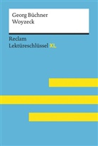 Georg Büchner, Heike Wirthwein - Woyzeck von Georg Büchner: Lektüreschlüssel mit Inhaltsangabe, Interpretation, Prüfungsaufgaben mit Lösungen, Lernglossar. (Reclam Lektüreschlüssel XL)