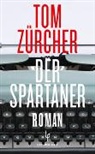 Tom Zürcher - Der Spartaner