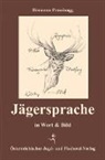 Hermann Prossinagg - Jägersprache in Wort und Bild