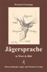 Hermann Prossinagg - Jägersprache in Wort und Bild