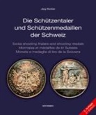 Jürg Richter - Die Schützentaler und Schützenmedaillen der Schweiz