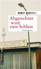 Horst Bosetzky, Horst (-ky) Bosetzky - Abgerechnet wird zum Schluss