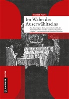 Walther Paape - Im Wahn des Auserwähltseins