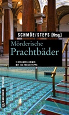 Friederik Schmöe, Friederike Schmöe, Steps, Steps, Petra Steps - Mörderische Prachtbäder