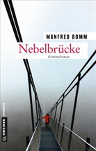 Manfred Bomm - Nebelbrücke