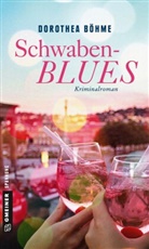Dorothea Böhme - Schwabenblues