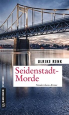 Ulrike Renk - Seidenstadt-Morde