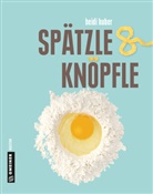 Heidi Huber - Spätzle & Knöpfle