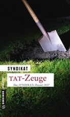 Diete Aurass, Dieter Aurass, Christin Bacher, Christina Bacher, Volker u Backert, Burandaseda... - Tat-Zeuge - Das Syndikats-Dossier 2017