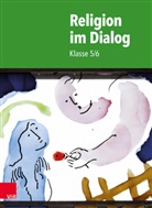 Susanne Bürig-Heinze, Rainer Goltz, Christiane Rösener, Beate Wenzel, Susanne Bürig-Heinze, Raine Goltz... - Religion im Dialog - Klasse 5/6