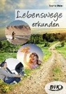 Sophia Meier, Sonja Thoenes - Lebenswege erkunden