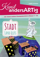 Katrin Schwarz, Daniela Heirich - Kunst AndersARTig: Stadt, Land, Fluss
