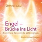 Shantidevi - Engel - Brücke ins Licht, 1 Audio-CD (Hörbuch)