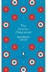 Baroness Baroness Orczy, Baroness Orczy, Emmnanuska Orczy, Emmuska Baroness Orczy - The Scarlet Pimpernel