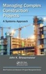 John K Briesemeister, John K. Briesemeister - Managing Complex Construction Projects