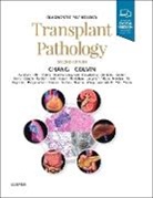 Anthony C. Chang, Robert Colvin, Robert (Benjamin Castleman Distinguished Professor of Pathology Colvin, Robert B Colvin, Robert B. Colvin, Matthew R Lindberg... - Diagnostic Pathology: Transplant Pathology