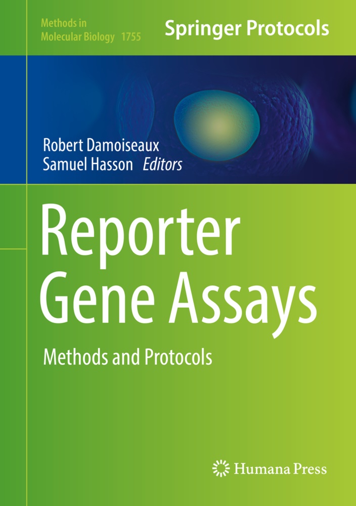 Rober Damoiseaux, Robert Damoiseaux, Hasson, Hasson, Samuel Hasson - Reporter Gene Assays Methods and Protocols
