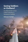 Sebastian Kaempf, Sebastian (University of Queensland) Kaempf - Saving Soldiers Or Civilians?