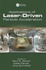 Paul (Ludwig Maximilians University Bolton, Paul Parodi Bolton, Paul R. Parodi Bolton, Katia Schreiber Parodi, Paul Bolton, Paul (Ludwig Maximilians University Bolton... - Applications of Laser-Driven Particle Acceleration