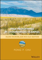 Pong P Chu, Pong P. Chu, Pong P. (Cleveland State University) Chu, PP Chu, Chu Pong P. - Fpga Prototyping By Systemverilog Examples