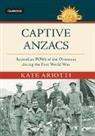 Kate Ariotti, Kate (University of Newcastle Ariotti - Captive Anzacs