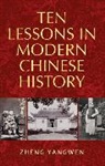 Zheng Yangwen, Zheng (Professor of Chinese History At th Yangwen, Zheng (Professor of Chinese History at the University of Manchester) Yangwen, Yangwen Zheng - Ten Lessons in Modern Chinese History