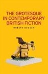 Robert Duggan, Duggan Robert - Grotesque in Contemporary British Fiction