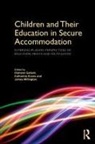 Diahann (Liverpool John Moores University Gallard, Katharine Evans, Katharine (University of Chester Evans, Diahann Gallard, Diahann (Liverpool John Moores University Gallard, James Millington... - Children and Their Education in Secure Accommodation