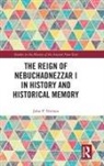 Nielsen, John P Nielsen, John P. Nielsen, Nielsen John P. - Reign of Nebuchadnezzar I in History and Historical Memory
