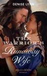 Denise Lynn - Warrior''s Runaway Wife