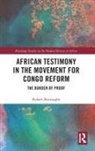 Robert Burroughs, Robert (Leeds Metropolitan University Burroughs, Robert (Leeds University Burroughs, Robert (Leeds University UK) Burroughs - African Testimony in the Movement for Congo Reform