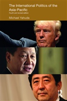 YAHUDA, Michael Yahuda, Michael (London School of Economics &amp; Poli Yahuda, Michael (London School of Economics &amp; Political Science Yahuda, Michael (London School of Economics and Po Yahuda, Michael (London School of Economics and Political Science Yahuda... - International Politics of the Asia-Pacific