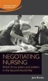 Jane Brooks, Jane Brooks, Christine Hallett - Negotiating Nursing